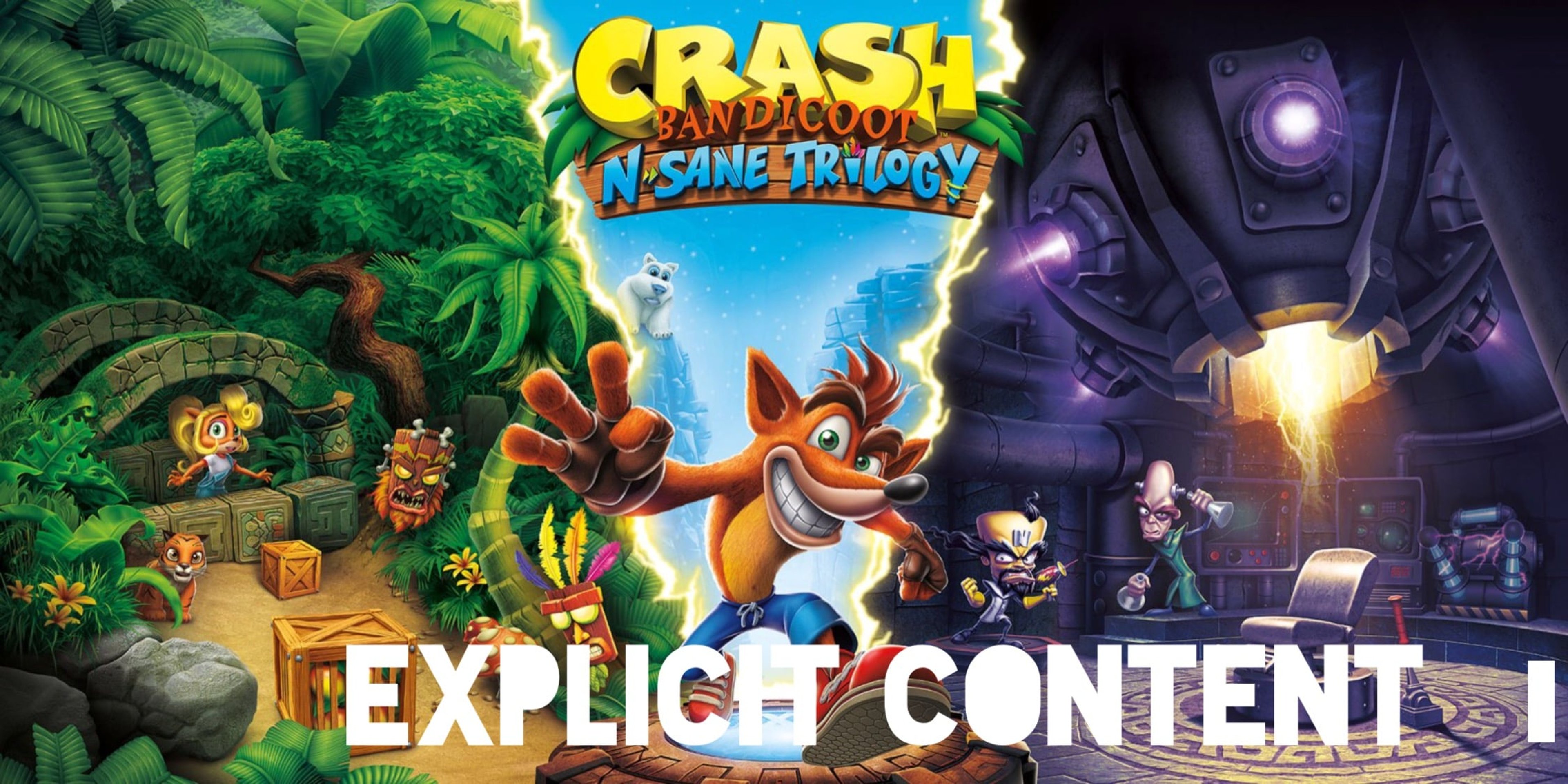 Explicit Content : Crash Bandicoot N.Sane Trilogy